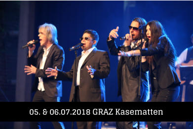 05. & 06.07.2018 GRAZ Kasematten